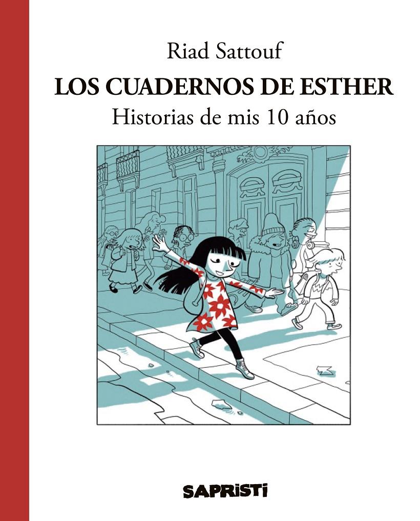 Los cuadernos de Esther. Historias de mis 10 años | 9788494506376 | Sattouf, Riad | Llibreria Sendak