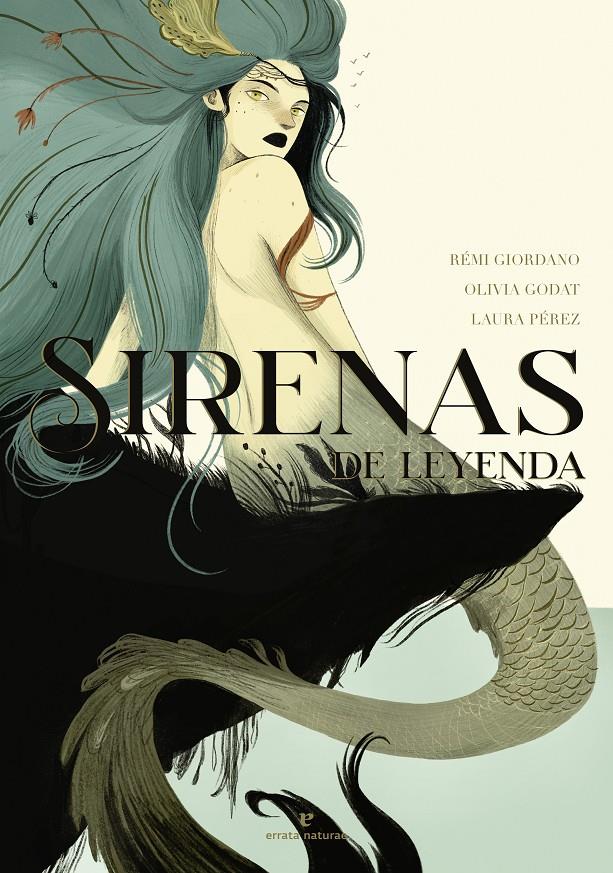 Sirenas de leyenda | 9788417800932 | Giordano, Rémi/Godat, Olivia | Librería Sendak
