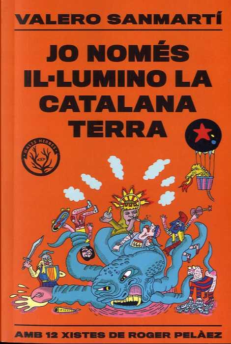 Jo només il·lumino la catalana terra | 9788412316506 | SANMARTI, VALERO | Llibreria Sendak