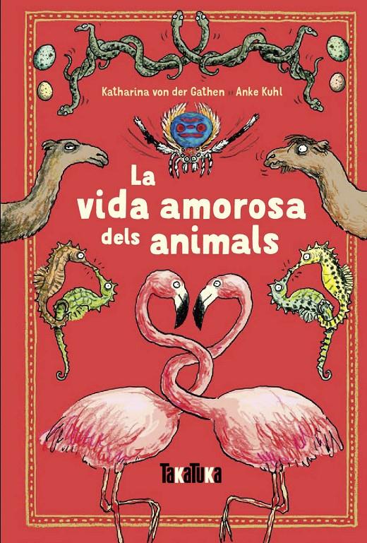 La vida amorosa dels animals | 9788417383220 | von der Gathen, Katharina | Llibreria Sendak