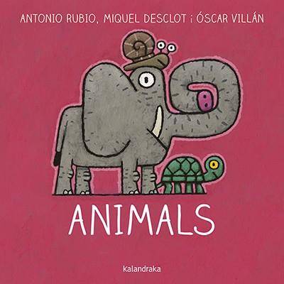 Animals | 9788416804757 | Rubio, Antonio/Desclot, Miquel | Llibreria Sendak