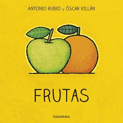 Frutas | 9788484644873 | Rubio Herrero, Antonio/Villán Seoane, Óscar | Librería Sendak