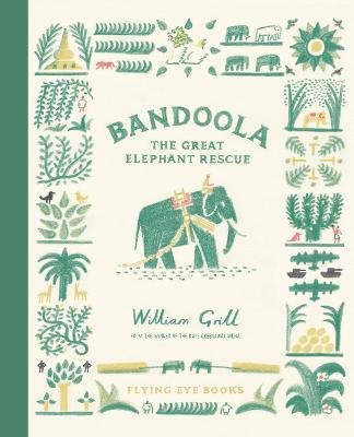 Bandoola - The Great Elephant Rescue | 9781838740238 | Grill, William | Librería Sendak