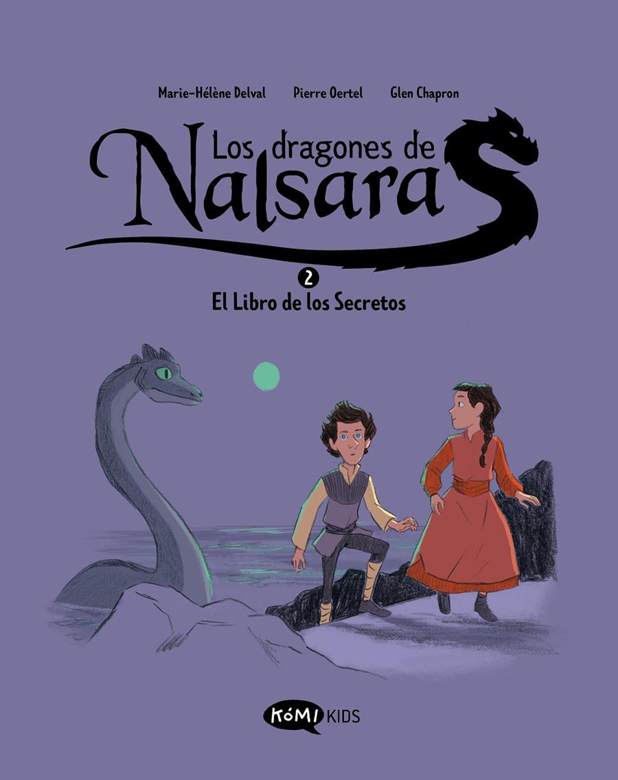 Los dragones de Nalsara 2. El libro de los Secretos | 9788419183620 | Delval, Marie-Hélène/Oertel, Pierre | Llibreria Sendak