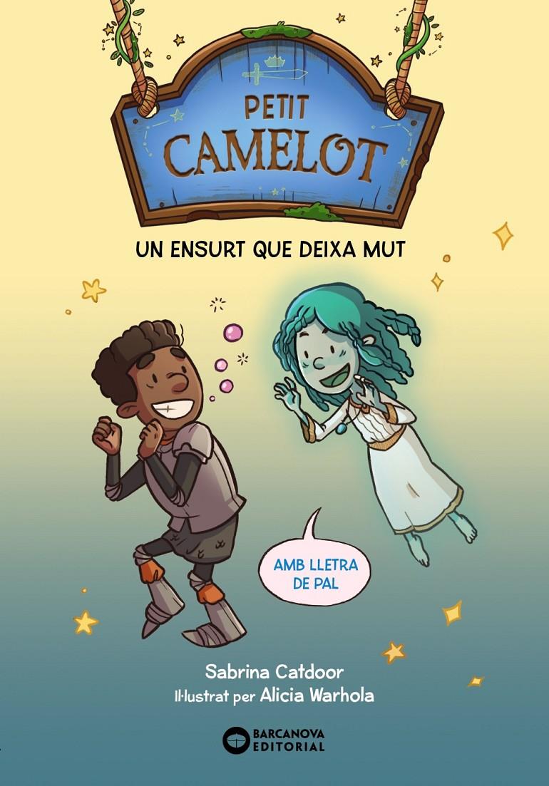 Petit Camelot: Un ensurt que deixa mut | 9788448959685 | Catdoor, Sabrina | Llibreria Sendak