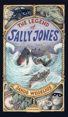 The Legend of Sally Jones | 9781782692331 | Wegelius, Jakob | Librería Sendak