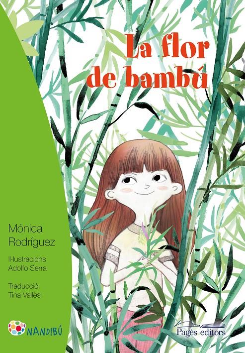 La flor de bambú | 9788499759012 | Rodríguez Suárez, Mónica/Serra del Corral, Adolfo | Llibreria Sendak