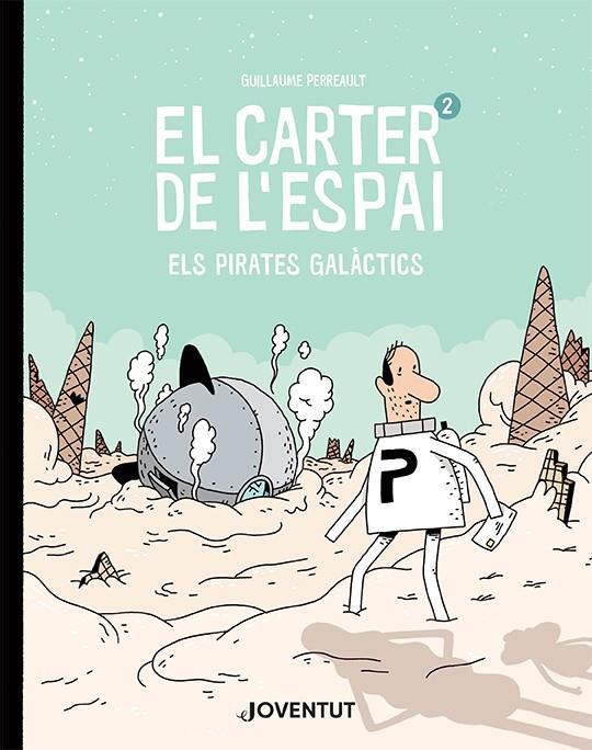 El carter de l'espai 2. Els pirates galàctics | 9788426146250 | Perreault, Guillaume | Librería Sendak
