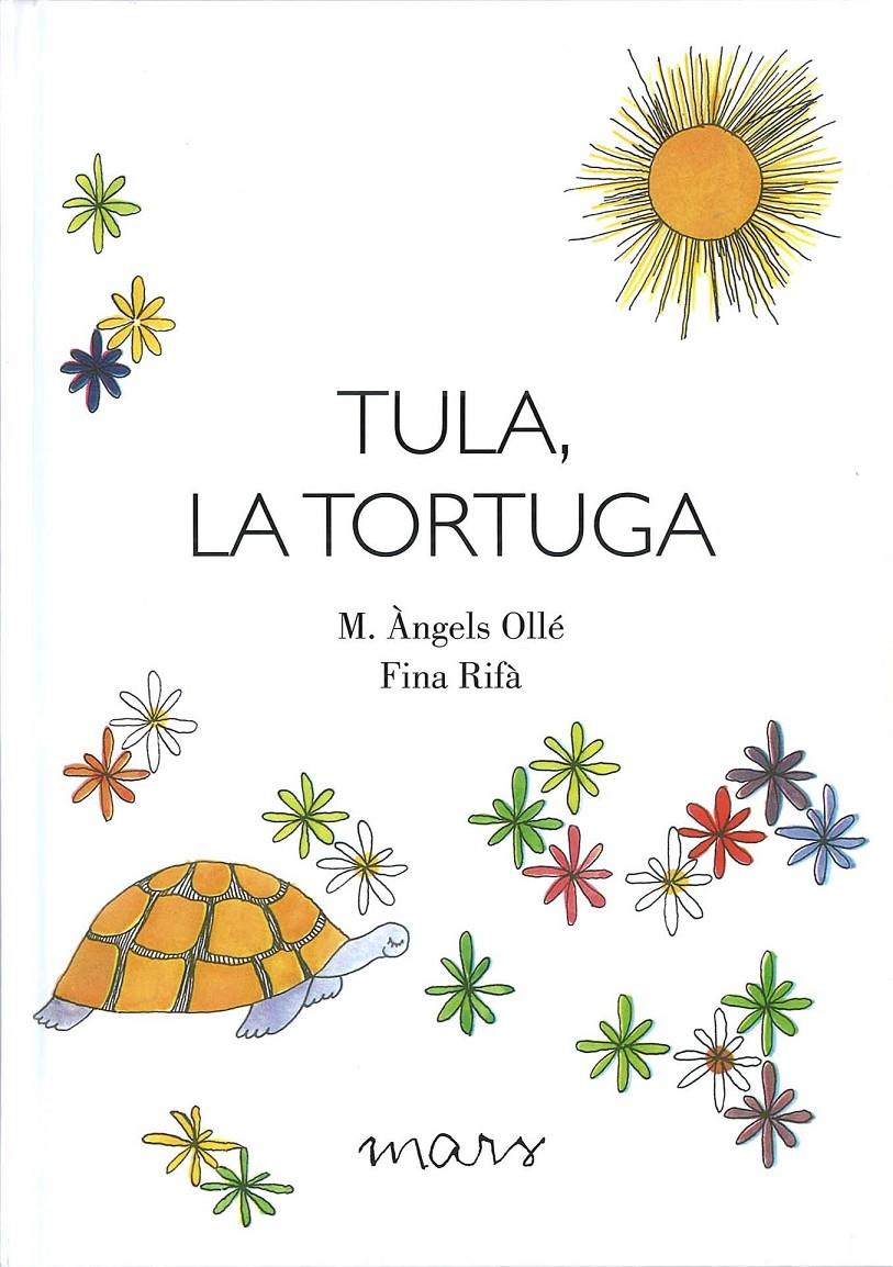 Tula, la tortuga | 9788494843631 | Ollé Romeu, M. Àngels | Librería Sendak