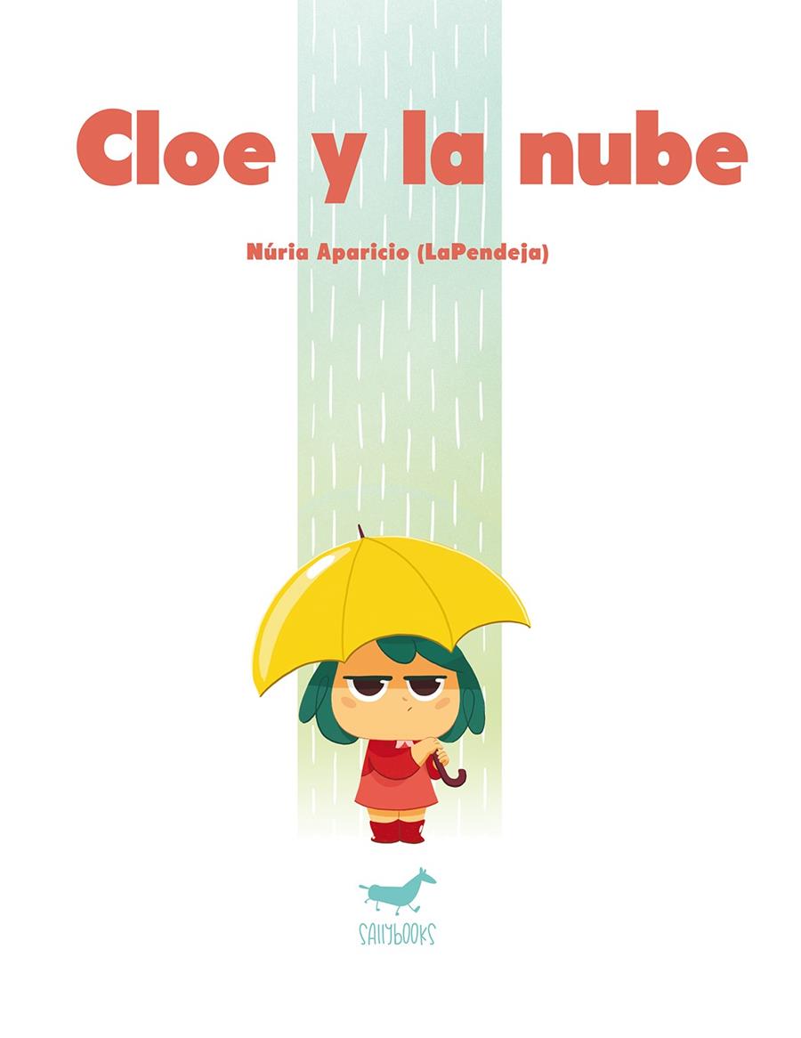 Cloe y la nube | 9788494606380 | Núria Aparicio (LaPendeja) | Librería Sendak