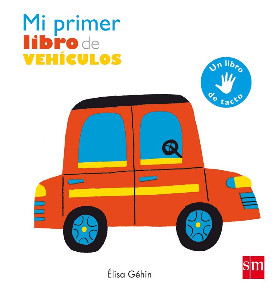 Mi primer libro de vehículos | 9788467591132 | Géhin, Élisa | Llibreria Sendak