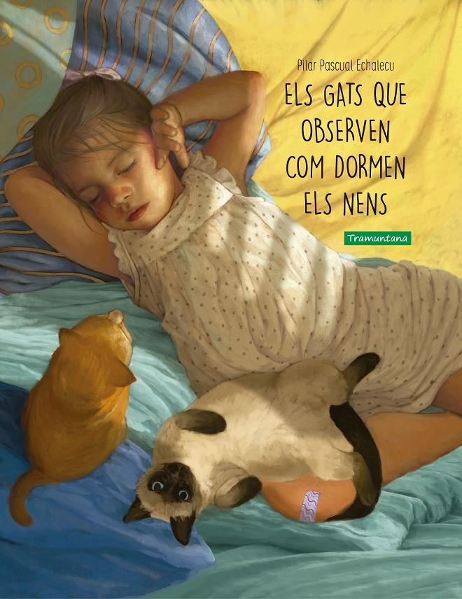 Els gats que observen com dormen els nens | 9788418520303 | Pascual Echalecu, Pilar | Llibreria Sendak