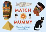 Match a Mummy. The Ancient Egypt Game | 9781786275837 | Cloybourne, Anna | Librería Sendak