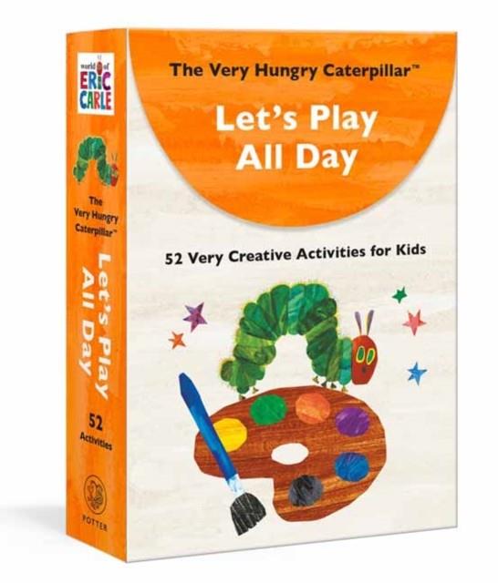 The Very Hungry Caterpillar Let's Play All Day: 52 Very Creative Activities for Kids | 9780593578636 | Carle, Eric | Librería Sendak