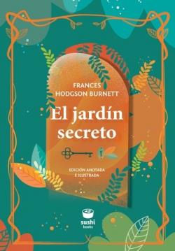 El jardín secreto | 9788416884575 | Hodgson Burnett, Frances | Llibreria Sendak