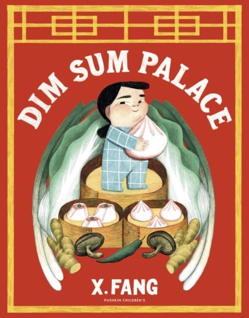 Dim Sum Palace | 9781782694564 | X Fang  | Llibreria Sendak