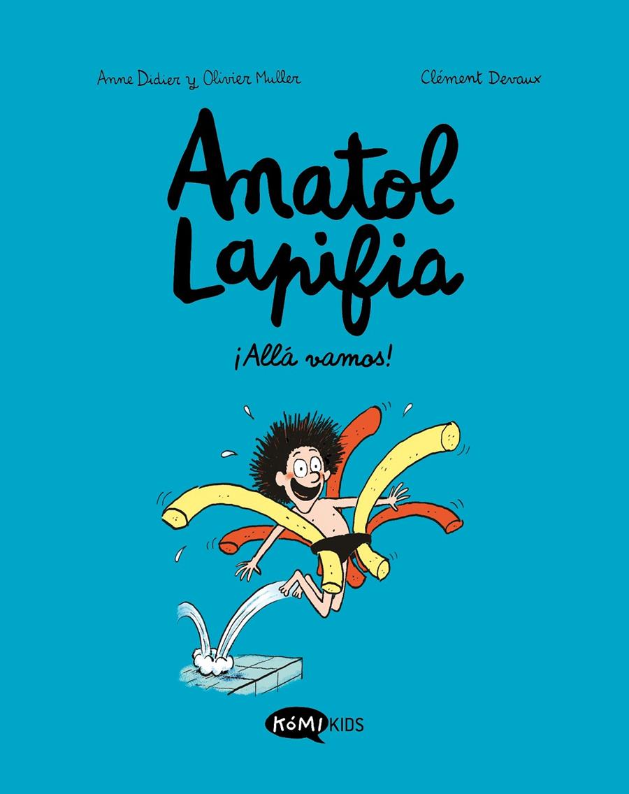 Anatol Lapifia 1 - ¡Allá vamos! | 9788412257168 | Didier, Anne/Muller, Olivier | Llibreria Sendak