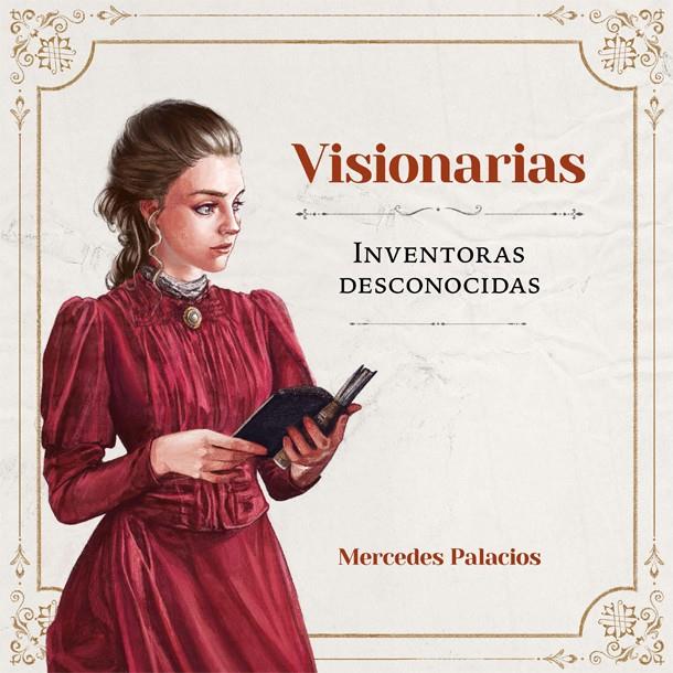 Visionarias. Inventoras desconocidas | 9788416670888 | Palacios, Mercedes | Llibreria Sendak
