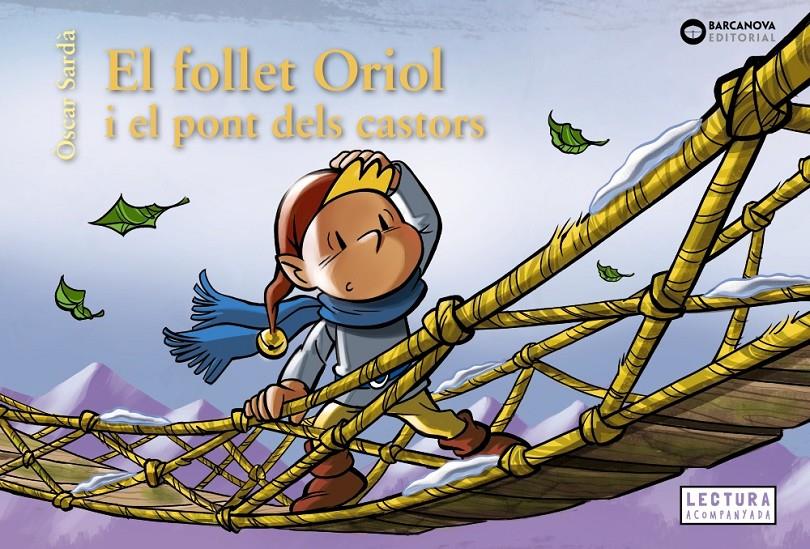 El follet Oriol  i el pont dels castors | 9788448958107 | Sardà, Òscar | Llibreria Sendak