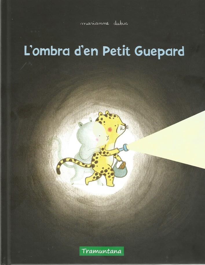 L'ombra d'en Petit Guepard | 9788417303631 | Dubuc, Marianne | Llibreria Sendak