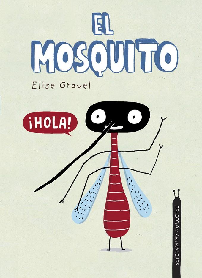 El mosquito | 9788418599644 | Gravel, Elise | Llibreria Sendak
