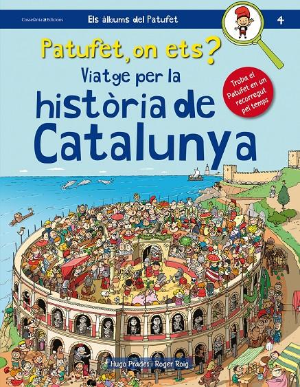 Patufet, on ets? Viatge per la història de Catalunya | 9788490345948 | Roig César, Roger | Librería Sendak