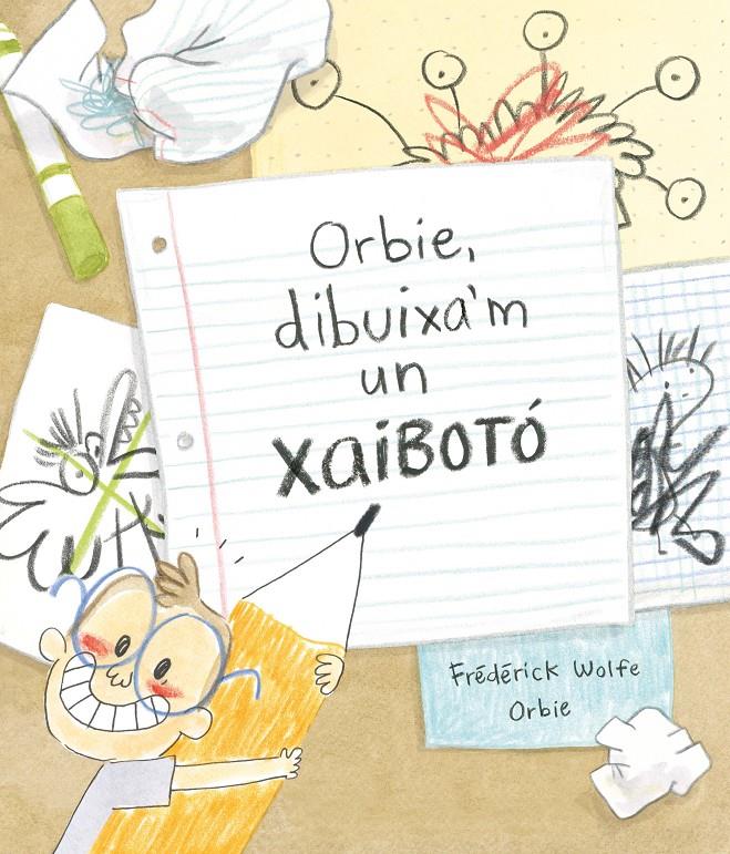 Orbie, dibuixa'm un xaibotó  | 9788412574364 | Wolfe, Frédérick | Llibreria Sendak