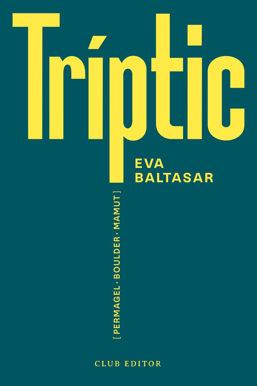 Tríptic | 9788473294188 | Baltasar, Eva | Llibreria Sendak