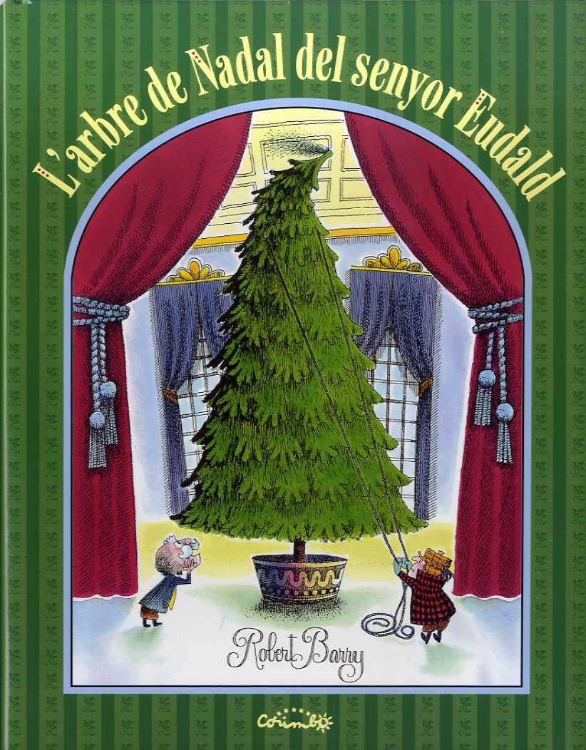 L'arbre de Nadal del senyor Eudald | 9788484705697 | BARRY, ROBERT | Llibreria Sendak