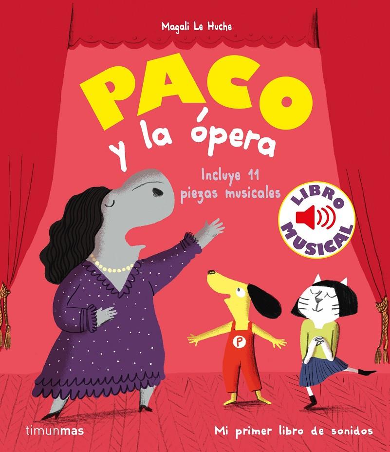 Paco y la ópera. Libro musical | 9788408244028 | Le Huche, Magali | Librería Sendak