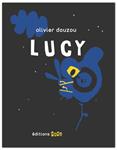 Lucy | 9782910391782 | Olivier Douzou | Librería Sendak