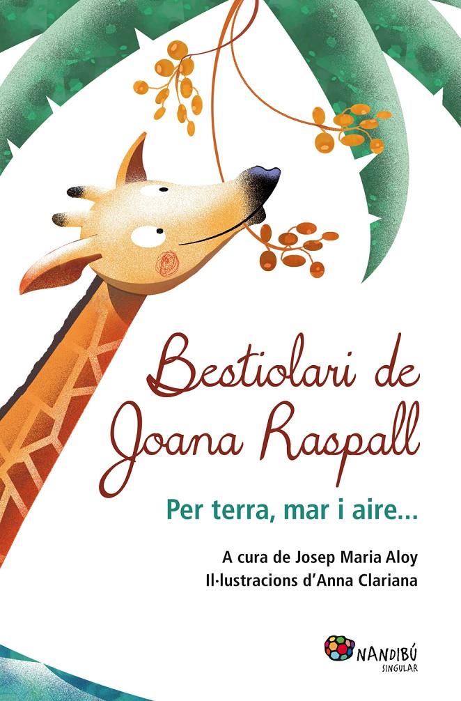 Bestiolari de Joana Raspall | 9788499755199 | Raspall Juanola, Joana | Llibreria Sendak