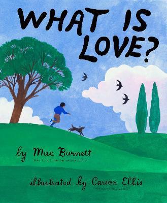 What Is Love? | 9781452176406 | Barnett, Mac / Ellis, Carlson | Llibreria Sendak