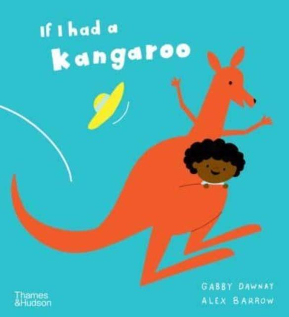 If I had a kangaroo | 9780500660188 | Dawnay, Gabby / Barrow, Alex | Llibreria Sendak