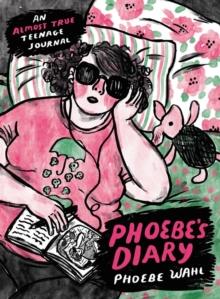 Phoebe's Diary | 9780316363563 | WAHL, PHOEBE | Llibreria Sendak