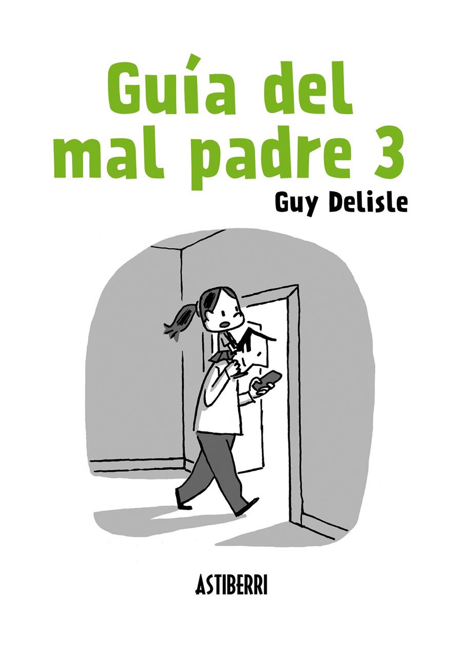 Guía del mal padre 3 | 9788415685906 | Delisle, Guy | Llibreria Sendak