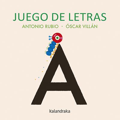 Juego de letras | 9788484644712 | Rubio Herrero, Antonio | Llibreria Sendak