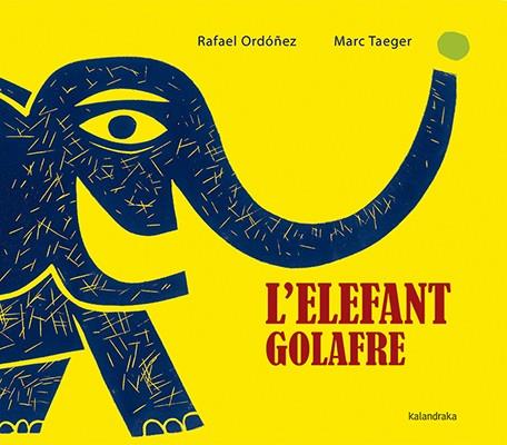 L'elefant golafre | 9788416804160 | Ordóñez, Rafael | Llibreria Sendak