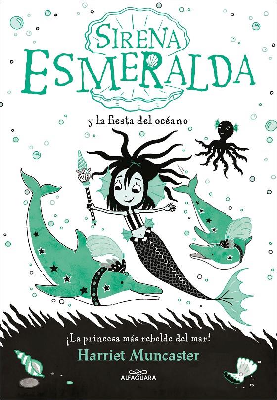 La sirena Esmeralda 1 - Sirena Esmeralda y la fiesta del océano | 9788420460048 | Muncaster, Harriet | Llibreria Sendak