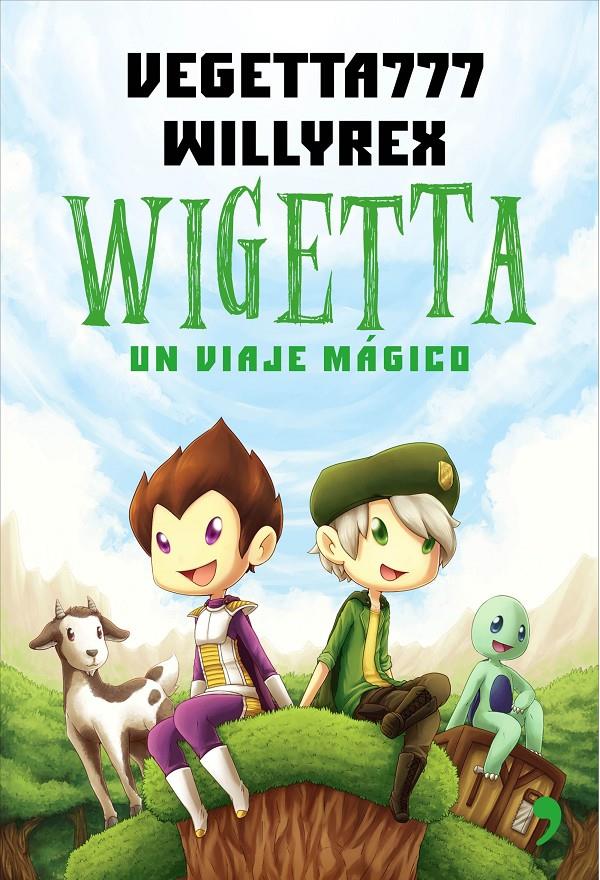Wigetta | 9788499984636 | Willyrex/Vegetta777 | Llibreria Sendak