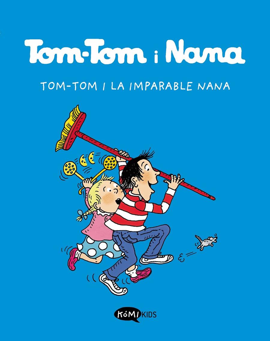 Tom-Tom i la imparable Nana | 9788412399776 | Varios autores | Llibreria Sendak
