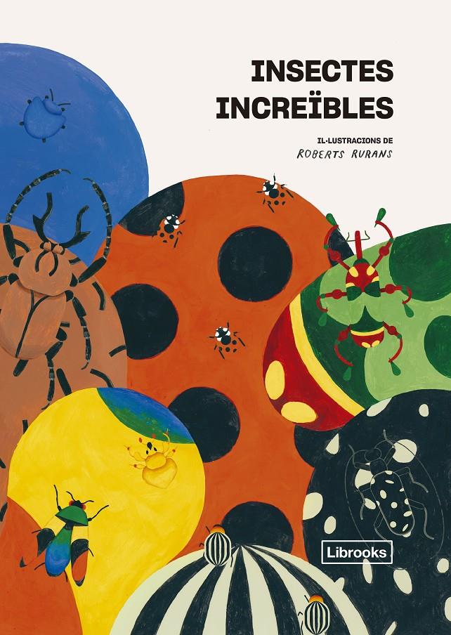 Insectes increïbles | 9788412725322 | Viction Workshop Ltd. | Llibreria Sendak