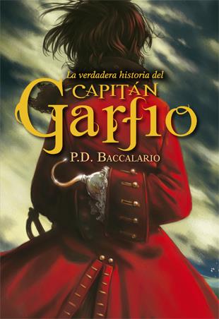 La verdadera historia del capitán Garfio | 9788424652265 | Baccalario, Pierdomenico | Llibreria Sendak
