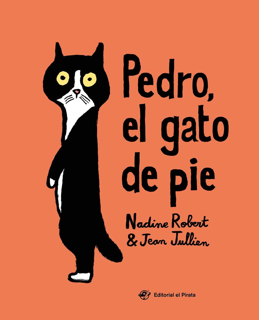 Pedro, el gato de pie | 9788417210526 | Robert, Nadine | Llibreria Sendak