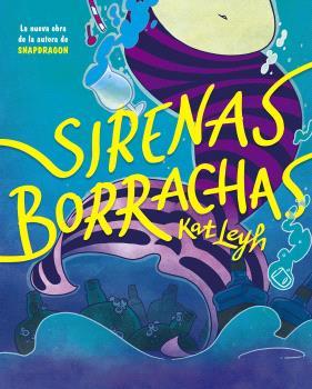 Sirenas borrachas | 9788467951929 | KAT LEYH | Llibreria Sendak