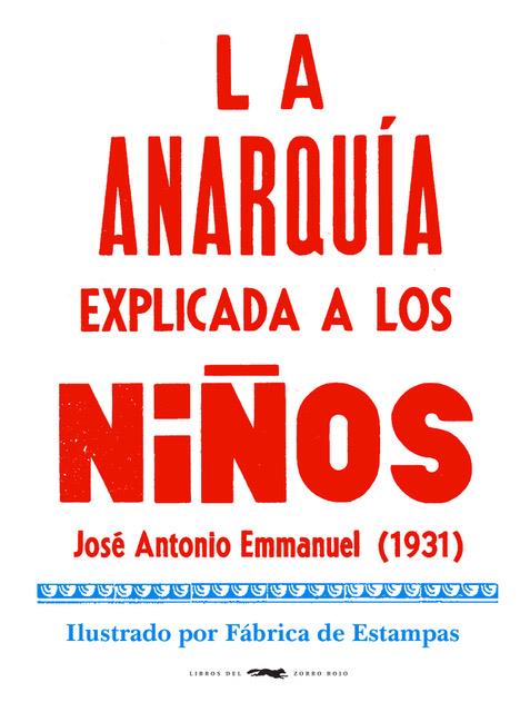 La anarquía explicada a los niños | 9788412079050 | Emmanuel, José Antonio | Librería Sendak