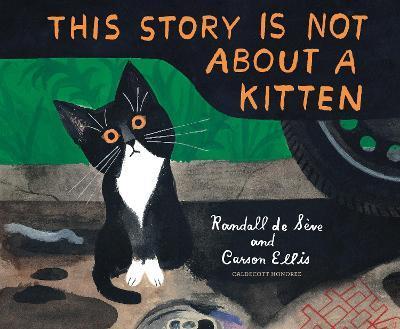 This Story Is Not About a Kitten | 9780593374535 | Randall de Sève / Carson Ellis | Llibreria Sendak