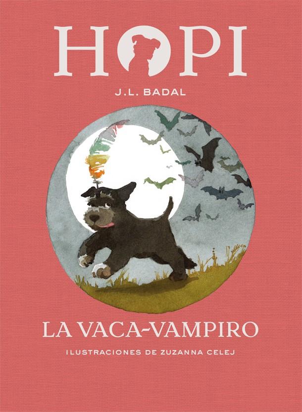 Hopi 9. La vaca-vampiro | 9788424662530 | Badal, Josep Lluís | Llibreria Sendak