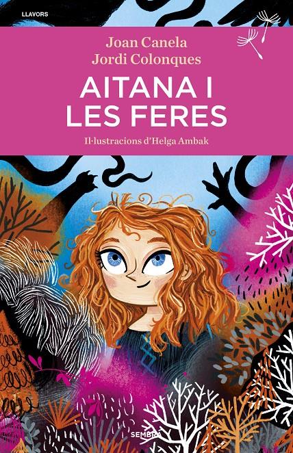 Aitana i les feres | 9788416698707 | Colonques, Jordi/Canela, Joan | Llibreria Sendak