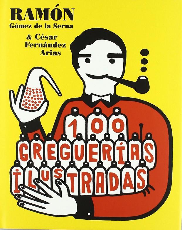 100 Greguerías ilustradas | 9788493022143 | Gómez de la Serna, Ramón / Fernández Arias, César | Llibreria Sendak